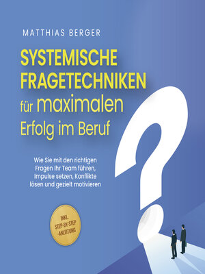 cover image of Systemische Fragetechniken für maximalen Erfolg im Beruf